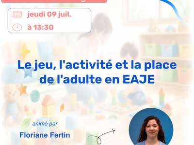 Le jeu, l'activité et la place de l'adulte en EAJE